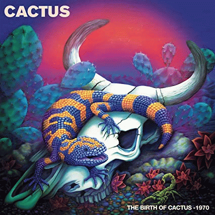 The Birth of Cactus - 1970